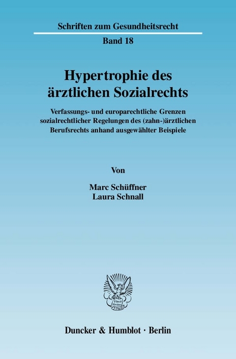 Hypertrophie des &auml;rztlichen Sozialrechts. - Marc Sch&uuml;ffner, Laura Schnall