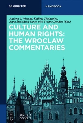 Culture and Human Rights: The Wroclaw Commentaries - 
