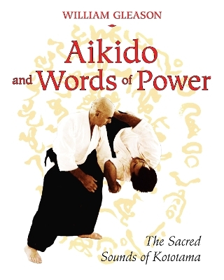 Aikido and Words of Power - William Gleason