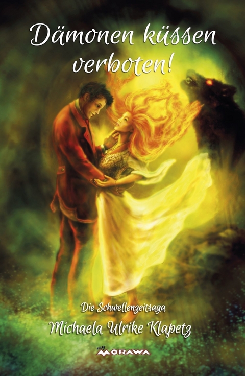 D&auml;monen k&uuml;ssen verboten-Schwellenzeitsaga -  Michaela Ulrike Klapetz