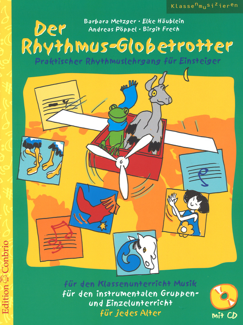 Der Rhythmus-Globetrotter - Barbara Metzger, Elke Häublein, Andreas Pöppel, Birgit Frech