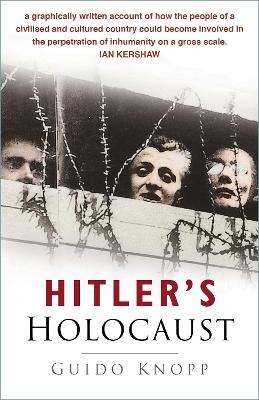 Hitler's Holocaust - Guido Knopp
