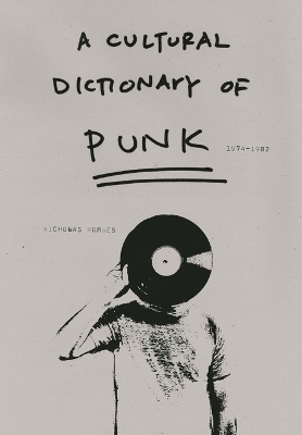 A Cultural Dictionary of Punk