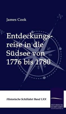 Entdeckungsreise in die S&uuml;dsee von 1776 bis 1780 - James Cook
