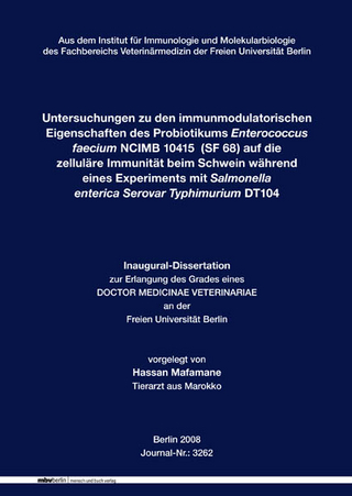 Untersuchungen zu den immunmodulatorischen Eigenschaften des Probiotikums Enterococcus faecium NCIMB 10415  (SF 68) auf die zelluläre Immunität beim Schwein während eines Experiments mit Salmonella enterica Serovar Typhimurium DT104