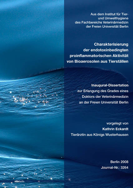 Charakterisierung der endotoxin bedingten proinflammatorischen Aktivit&auml;t von Bioaerosolen aus Tierst&auml;llen - Kathrin Eckardt