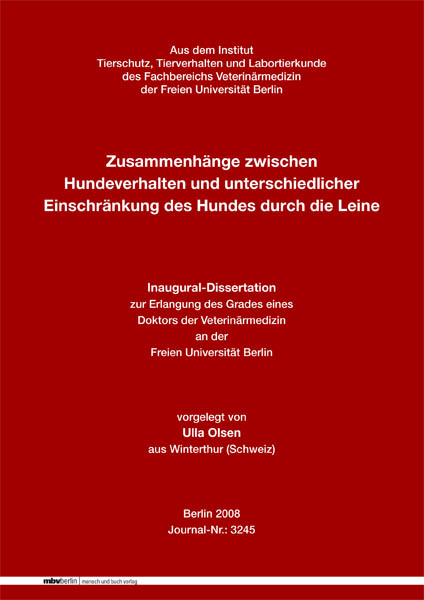 Zusammenh&auml;nge zwischen Hundeverhalten und unterschiedlicher Einschr&auml;nkung des Hundes durch die Leine - Ulla Olsen
