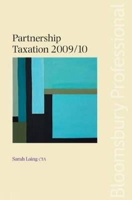 Partnership Taxation 2009/10 - Sarah Laing