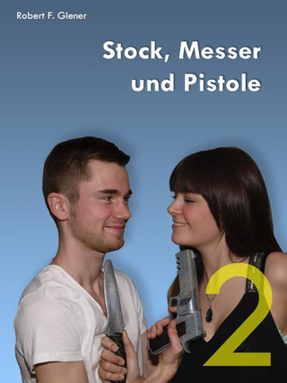 Stock, Messer und Pistole 2