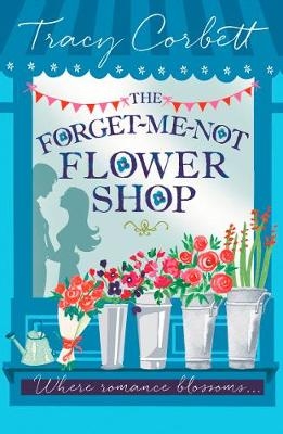 Forget-Me-Not Flower Shop -  Tracy Corbett