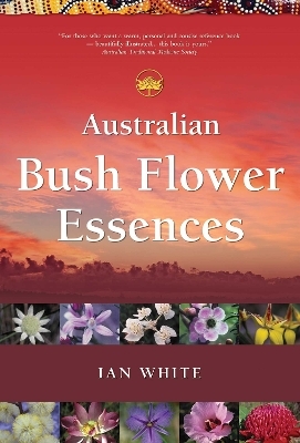 Australian Bush Flower Essences - Ian White