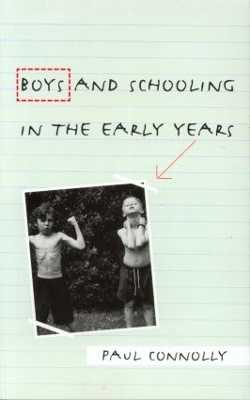 Boys and Schooling in the Early Years - Paul Connolly