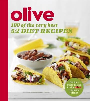 Olive: 100 of the Very Best 5:2 Diet Recipes -  Olive Magazine