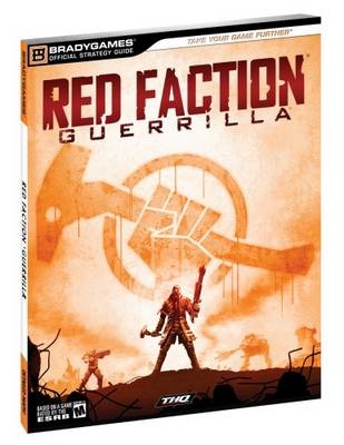 Red Faction Guerrilla Official Strategy Guide -  BradyGames