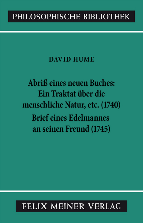 Abriss eines neuen Buches, betitelt: Ein Traktat &uuml;ber die menschliche Natur, etc. Brief eines Edelmannes an seinen Freund in Edinburgh - David Hume