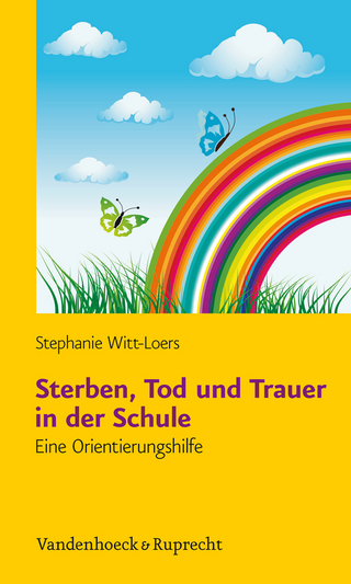 Sterben, Tod und Trauer in der Schule