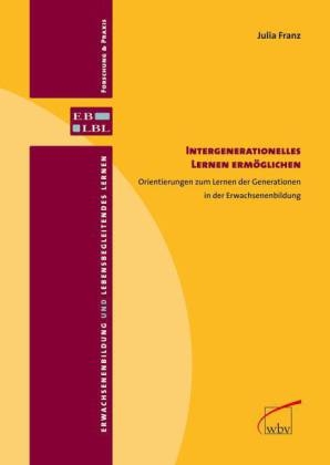 Intergenerationelles Lernen erm&ouml;glichen - Julia Franz