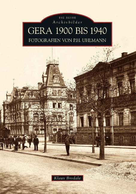 Gera 1900 bis 1940 - Klaus Brodale