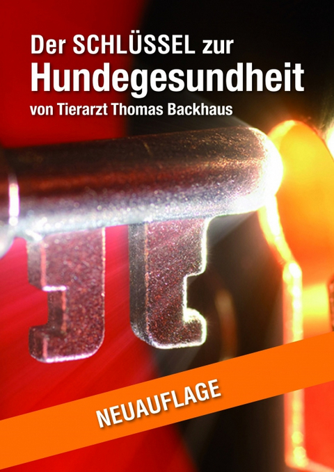 Der Schl&uuml;ssel zur Hundegesundheit