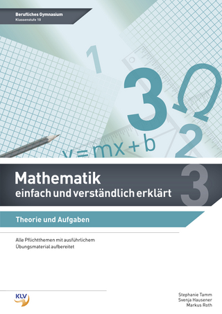 Mathematik - einfach und verständlich erklärt