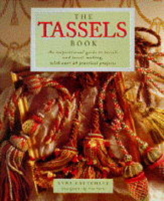 The Tassels Book - Anna Crutchley