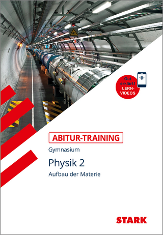 STARK Physik 2 - Abitur-Training - Aufbau der Materie