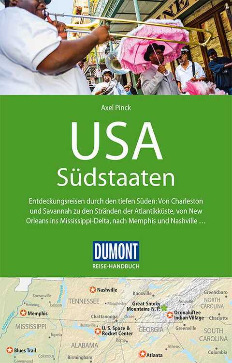 DuMont Reise-Handbuch Reisef&uuml;hrer USA, S&uuml;dstaaten - Axel Pinck