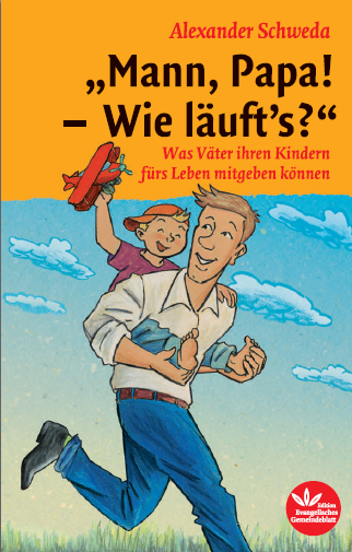 Mann, Papa! - Wie l&auml;uft's - Alexander Schweda