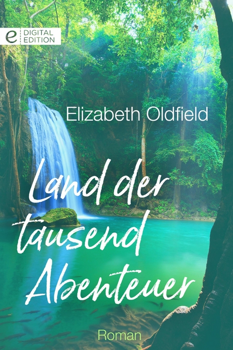 Land der tausend Abenteuer - Elizabeth Oldfield