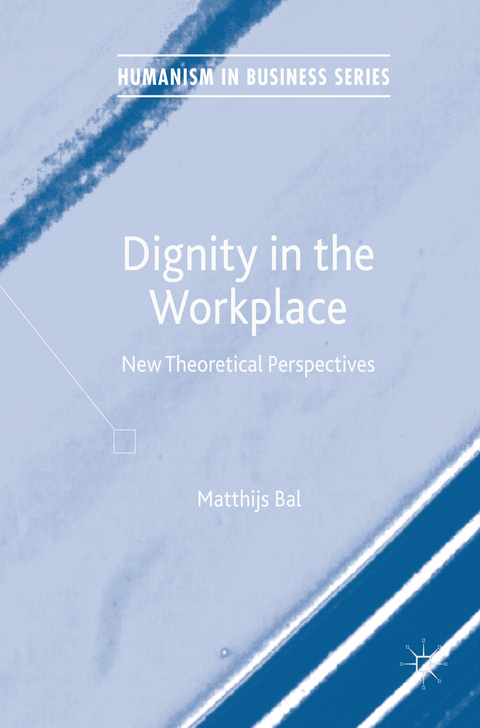 Dignity in the Workplace - Matthijs Bal