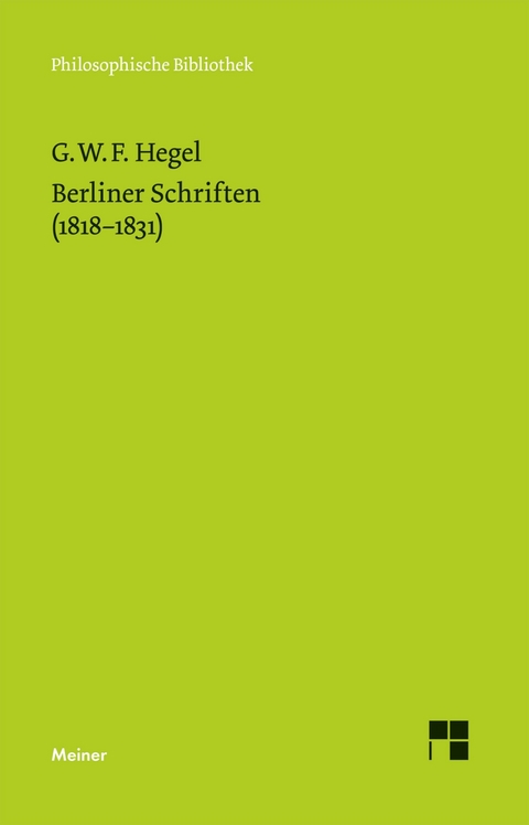 Berliner Schriften (1818&ndash;1831) - Georg Wilhelm Friedrich Hegel