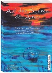 Auf den Spuren der Alten - Roland Roth, Oliver Deberling, Dan Davis, Roland M Horn, Ronald Rattmann, Gisela Ermel, Gerd Kirvel, Thomas Ritter, Lars A Fischinger