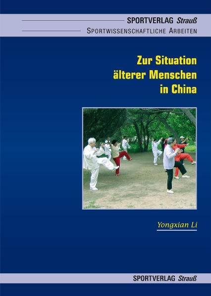 Zur Situation &auml;lterer Menschen in China - Yongxian Li