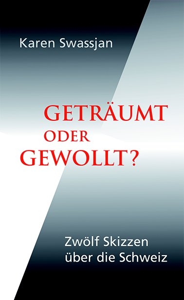 Getr&auml;umt oder gewollt? - Karen Swassjan