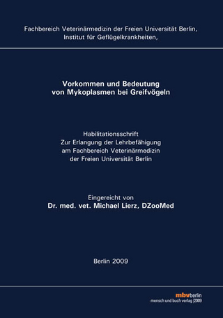 Vorkommen und Bedeutung von Mykoplasmen bei Greifvögeln
