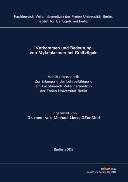 Vorkommen und Bedeutung von Mykoplasmen bei Greifv&ouml;geln - Lierz Michael
