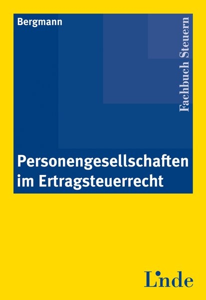 Personengesellschaften im Ertragsteuerrecht - Sebastian Bergmann
