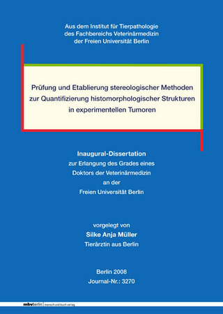Prüfung und Etablierung stereologischer Methoden zur Quantifizierung histomorphologischer Strukturen in experimentellen Tumoren