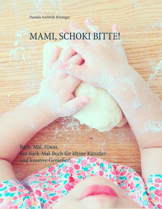 Mami, Schoki bitte!