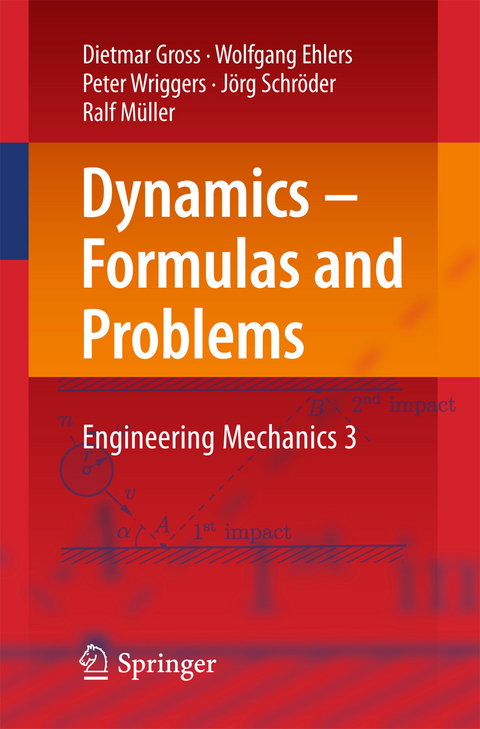 Dynamics – Formulas and Problems - Dietmar Gross, Wolfgang Ehlers, Peter Wriggers, Jörg Schröder, Ralf Müller