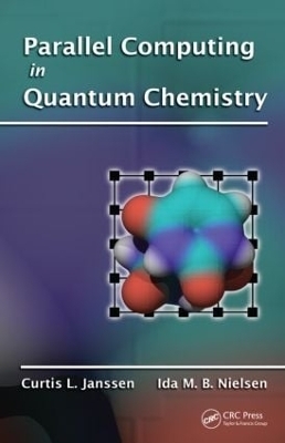 Parallel Computing in Quantum Chemistry - Curtis L. Janssen, Ida M. B. Nielsen