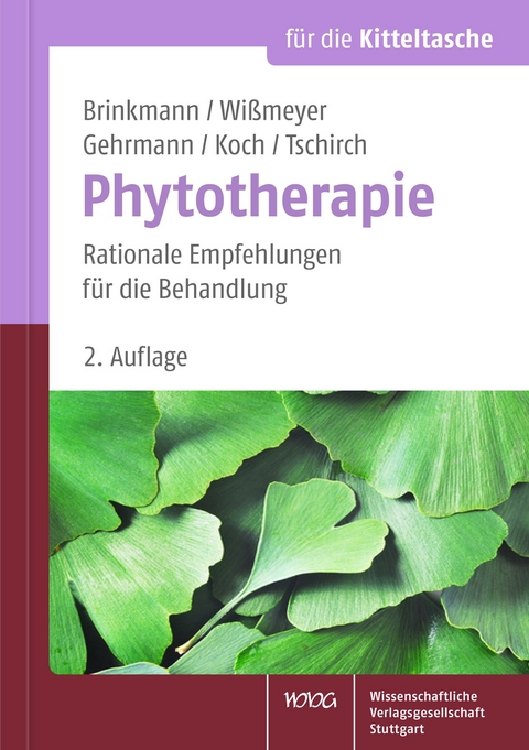 Phytotherapie f&uuml;r die Kitteltasche - Helmut Brinkmann, Klaus Wi&szlig;meyer, Beatrice Gehrmann, Wolf-Gerald Koch, Claus O. Tschirch