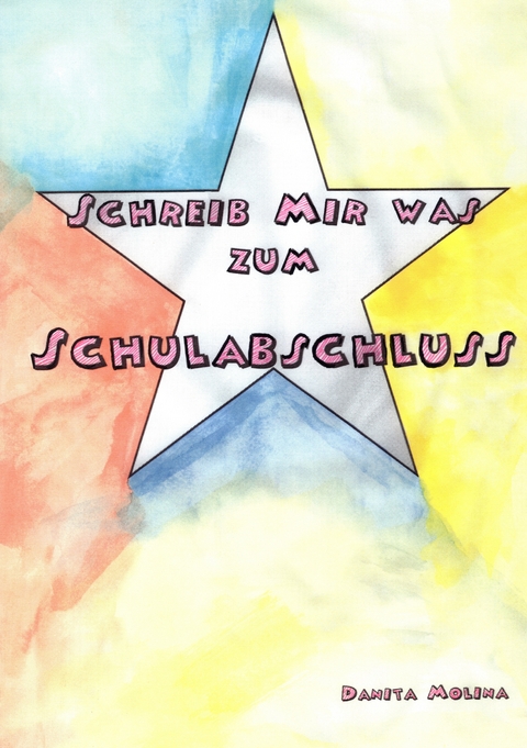 Schreib mir was zum Schulabschluss - Danita Molina