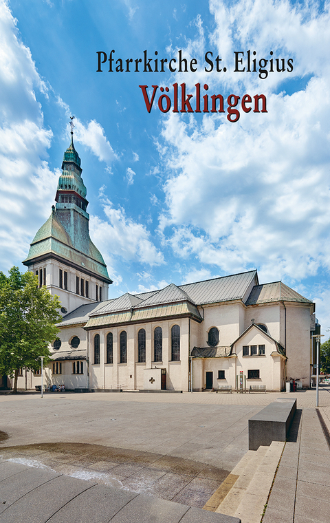 V&ouml;lklingen Pfarrkirche St. Eligius - Verena Friedrich