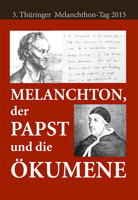 Melanchthon, der Papst und die &Ouml;kumene - 
