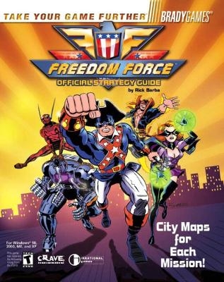 Freedom Force Official Strategy Guide