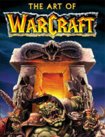 The Art of Warcraft&reg; - Jeff Green, Bart G. Farkas