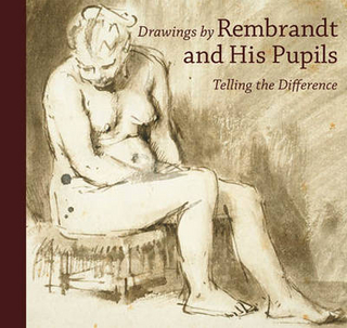 Drawings by Rembrandt and His Pupils – Telling the  Difference