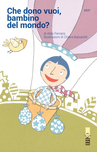 Che dono vuoi, bambino del mondo?