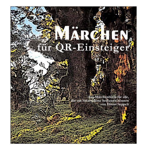 M&auml;rchen f&uuml;r QR-Einsteiger - Dieter Seppelt